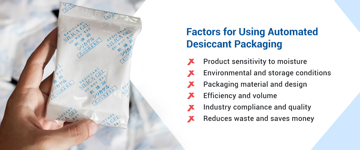 02-factors-for-using-automated-desiccant-packaging